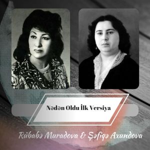 Listen to Nədən Oldu (İLk Versiya) song with lyrics from Rübabə Muradova