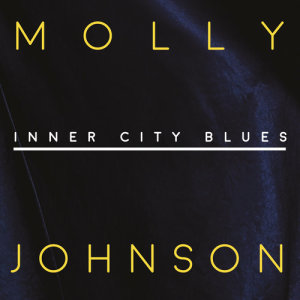 ดาวน์โหลดและฟังเพลง Inner City Blues พร้อมเนื้อเพลงจาก Molly Johnson