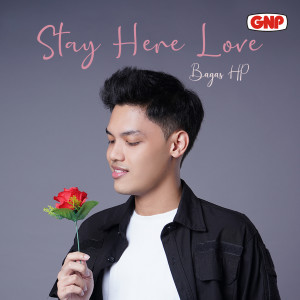 Listen to Stay Here Love song with lyrics from Bagas HP