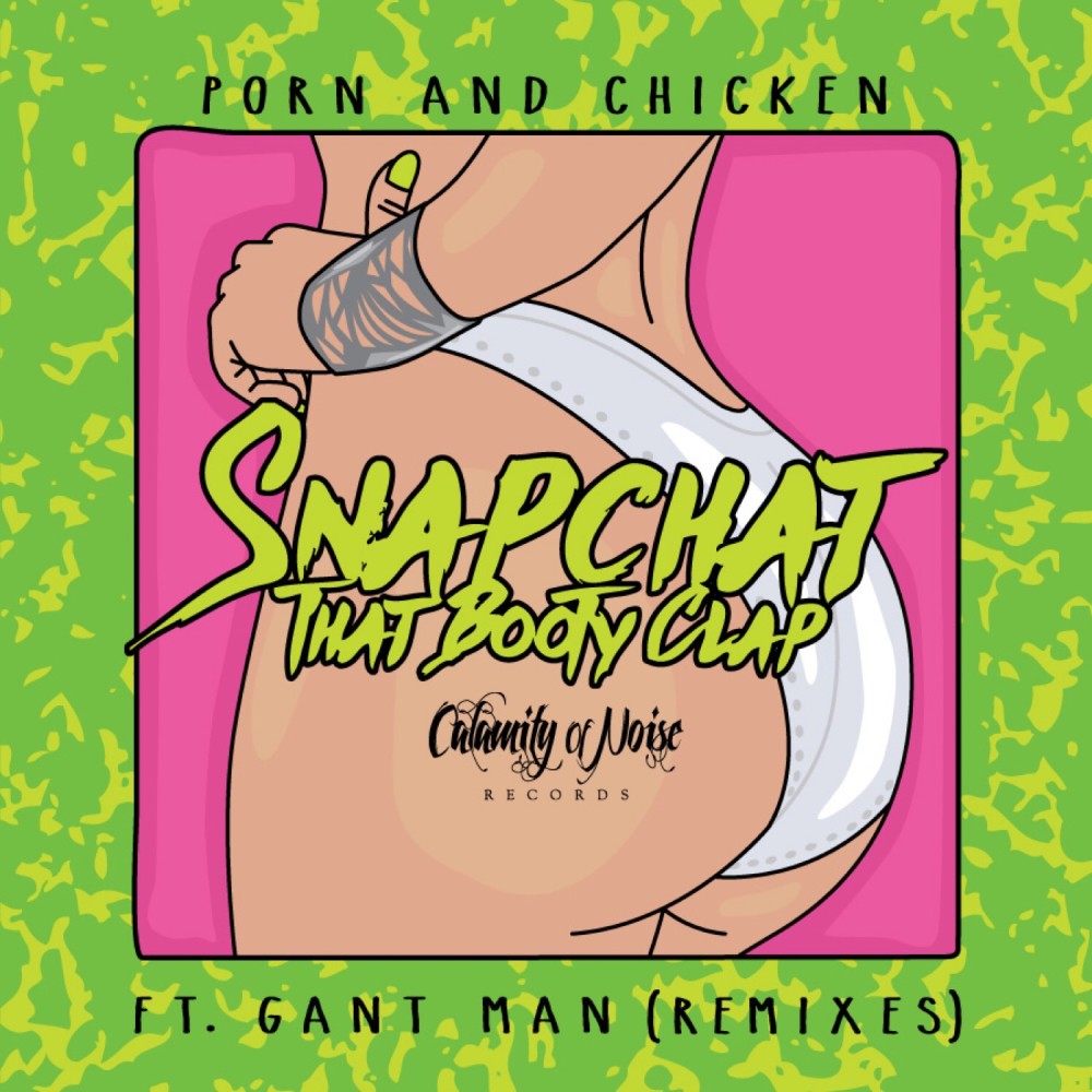 Snapchat That Booty Clap (Designer Drugs & Them Darned Teenagers Remix) (Explicit) (Designer Drugs & Them Darned Teenagers Remix|Explicit)