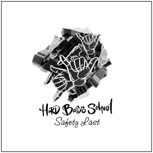 Album Safety Last oleh Hard Bass School