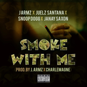 ดาวน์โหลดและฟังเพลง Smoke With Me (feat. Juelz Santana, Snoop Dogg & Janay Saxon) (Explicit) พร้อมเนื้อเพลงจาก J Armz