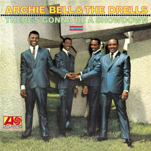 Archie Bell & The Drells的專輯There's Gonna Be A Showdown