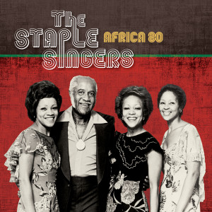 The Staple Singers的專輯Africa '80 (Live)