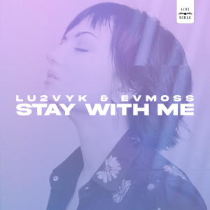 Album Stay With Me oleh Lu2Vyk