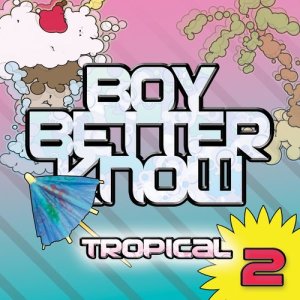 Boy Better Know的專輯Tropical 2