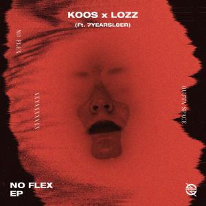 收聽Koos的No Flex (feat. 7yearsl8er)歌詞歌曲