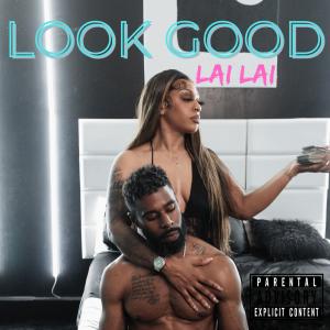 Lai Lai的專輯Look Good (Explicit)