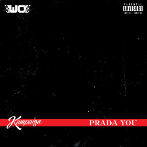 Album Prada You (Explicit) from Kampaign