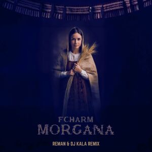 อัลบัม Morgana (Reman & DJ Kala Remix) ศิลปิน F.Charm