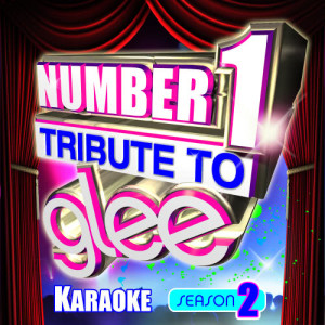 อัลบัม Number 1 Tribute To Glee Karaoke - Season 2 ศิลปิน Glee Club Ensemble