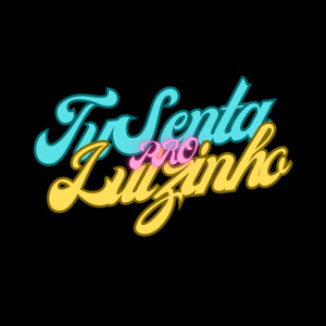 Listen to Tu Senta pro Luizinho (Explicit) song with lyrics from DjWillGl