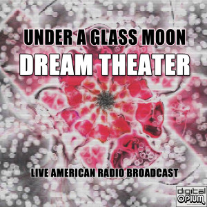 Under A Glass Moon (Live)