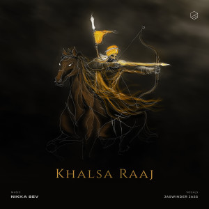 Listen to Khalsa Raaj song with lyrics from Nikka Sev