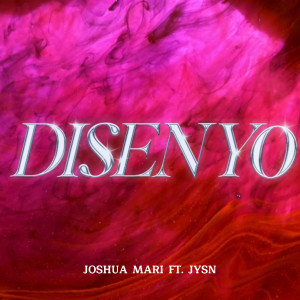 Album Disenyo (Explicit) oleh Joshua Mari