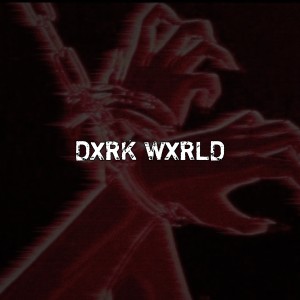 Dengarkan DXRK WXRLD lagu dari vxrxge dengan lirik