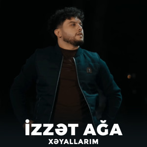 Listen to Xəyallarım song with lyrics from İzzət ağa