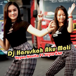 收听Yeyen Novita的Dj Haruskah Aku Mati歌词歌曲