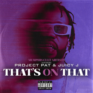 Memphis Cult Artists的專輯That's on that (Explicit)