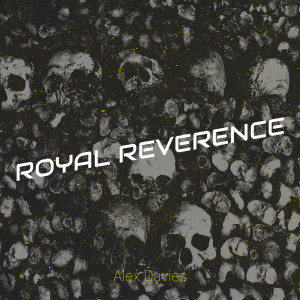 收聽Alex Davies的Royal Reverence歌詞歌曲