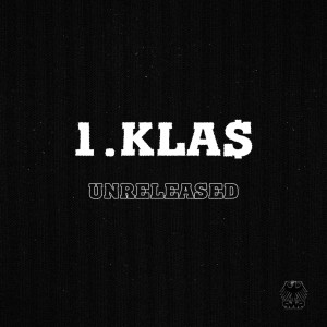 Album UNRELEASED (Explicit) from 1.kla$