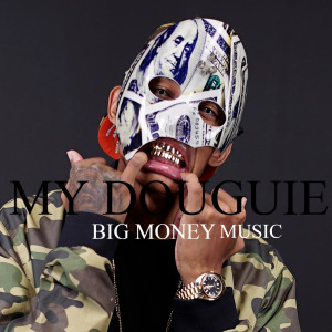 ดาวน์โหลดและฟังเพลง My Douguie พร้อมเนื้อเพลงจาก Big Money Music
