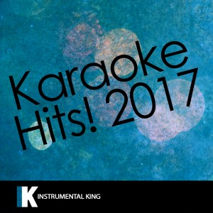 อัลบัม Karaoke Hits! 2017 ศิลปิน Instrumental King
