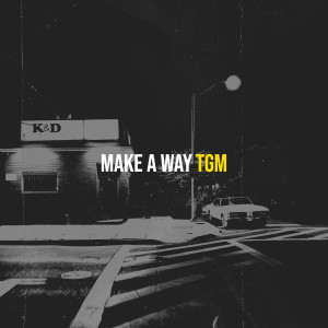 Album Make a Way (Explicit) from TGM
