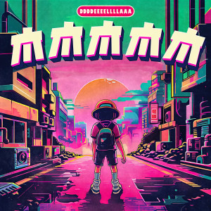 收聽ddddeeeellllaaa的Mindscape歌詞歌曲