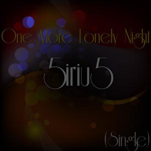 Listen to One More Lonely Night song with lyrics from 5iriu5