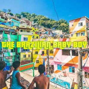 A.I.的專輯THE BRAZILIAN BABY BOY (Explicit)