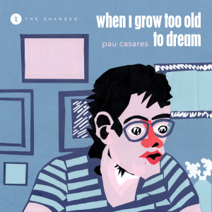 Pau Casares的專輯When I Grow Too Old To Dream