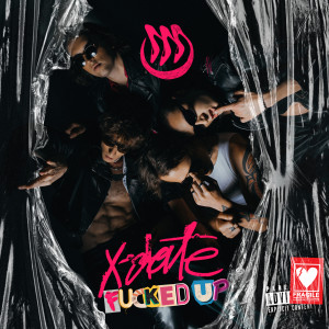 Album FUCKED UP (Explicit) from X-date