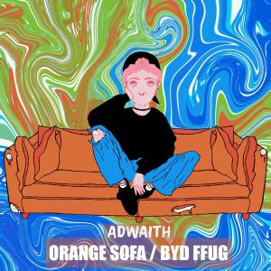收聽Adwaith的Orange Sofa歌詞歌曲