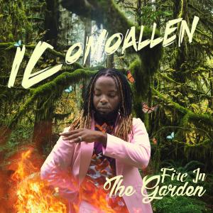 Ic Omoallen的專輯Fire  In The Garden - EP