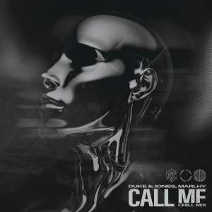 收聽Duke & Jones的Call Me (Chill Mix)歌詞歌曲