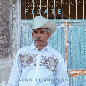 Album Fijate from Aldo "El Fuereno"