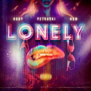 อัลบัม LONELY (feat. RONNY & PETROSKI) [Explicit] ศิลปิน N.B.M