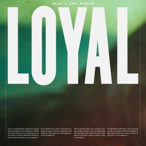ดาวน์โหลดและฟังเพลง Blue & the Green พร้อมเนื้อเพลงจาก Loyal