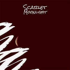 Album Scarlet Moonlight from 
