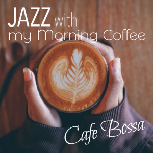 Relaxing Piano Crew的專輯Jazz with My Morning Coffee ~ Cafe Bossa