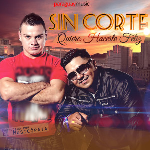 Listen to Quiero Hacerte Feliz song with lyrics from Sin Corte