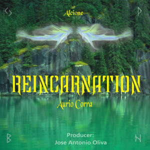 ดาวน์โหลดและฟังเพลง Reincarnation พร้อมเนื้อเพลงจาก Aurio Corra