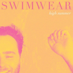 Swimwear的專輯High Summer