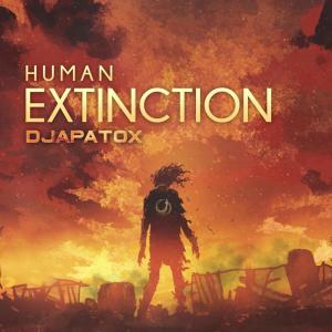 Album Human Extinction oleh Djapatox