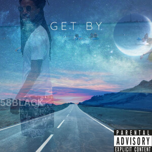 Album Get By (Explicit) from 58BLACK