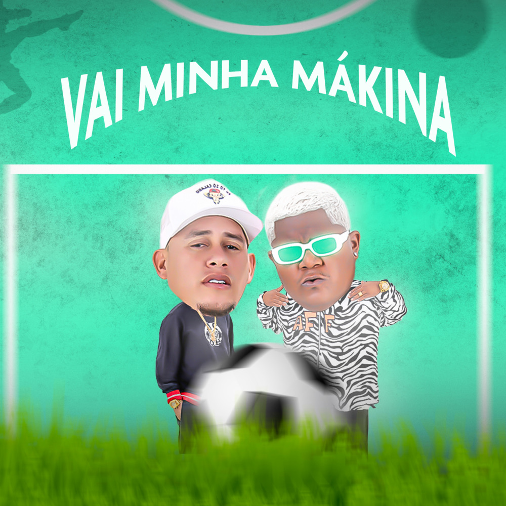 Vai Minha Mákina