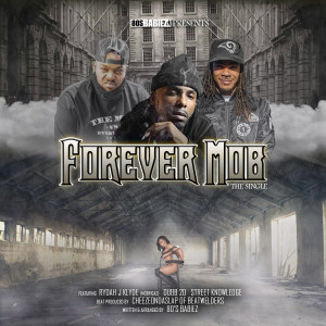 80's Babiez的專輯Forever MOB (feat. Rydah J Klyde, Dubb 20 & Street Knowledge)