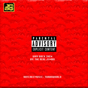อัลบัม Way Back Then (Explicit) ศิลปิน The Real Jimbo