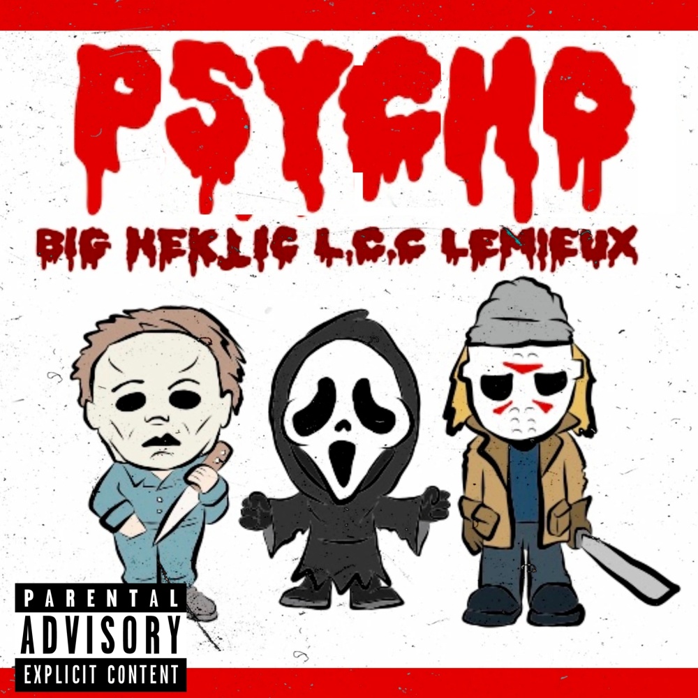 Psycho(feat. Lemieux & L.C.C.) (Explicit)